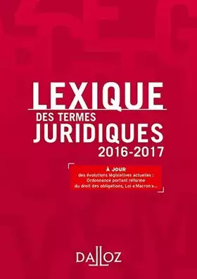 Couverture du produit · Lexique des termes juridiques 2016-2017 - 24e d. by Unknown(2018-04-20)