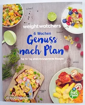 Couverture du produit · 6 Wochen Genuss nach Plan von Weight Watchers *PROGRAMM 2017*