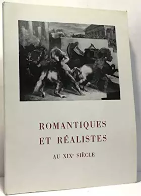 Couverture du produit · Romantiques et réalistes au XIXe siècle