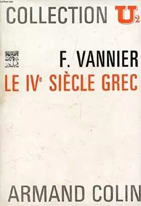 Couverture du produit · LE IVe SIECLE GREC