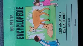 Couverture du produit · Ma petite encyclopédie les animaux de la forêt
