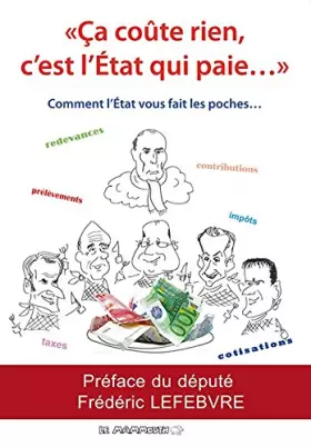 Couverture du produit · Ca coute rien c'est l'etat qui paye