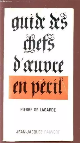 Couverture du produit · Guide des Chefs d'oeuvre en péril