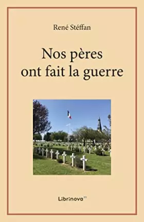 Couverture du produit · Nos pères ont fait la guerre