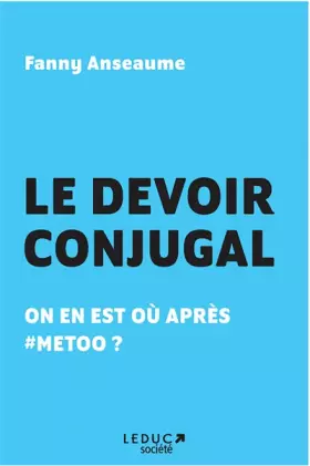 Couverture du produit · Le devoir conjugal: On en est où après metoo ?