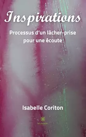 Couverture du produit · Inspirations: Processus d'un lâcher-prise pour une écoute