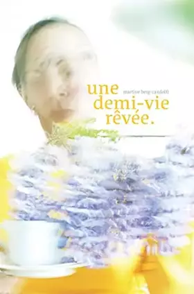 Couverture du produit · Une demi-vie rêvée