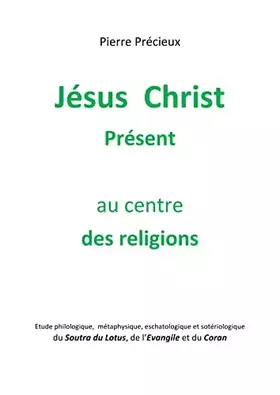 Couverture du produit · Jésus Christ Présent au centre des religions