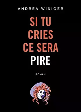 Couverture du produit · Si tu cries ce sera pire