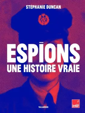 Couverture du produit · Espions une histoire vraie