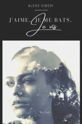 Couverture du produit · J'aime, je me bats, je vis