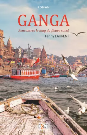 Couverture du produit · Ganga: Rencontres le long du fleuve sacré