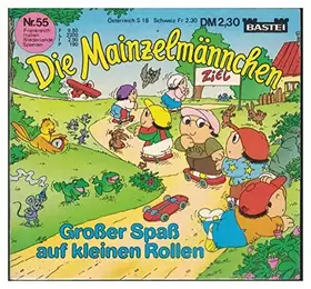 Couverture du produit · Die Mainzelmännchen. Nr. 55: Großer Spaß auf kleinen Rollen.