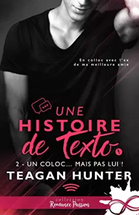 Couverture du produit · Un coloc... mais pas lui !: Une histoire de texto, T2