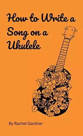 Couverture du produit · How to Write a Song on a Ukulele