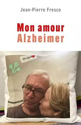 Couverture du produit · Mon amour Alzheimer