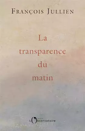 Couverture du produit · La transparence du matin