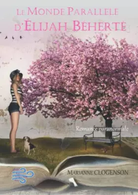 Couverture du produit · Le monde parallèle d'Elijah Béherté