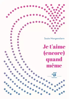 Couverture du produit · Je t'aime (encore) quand même