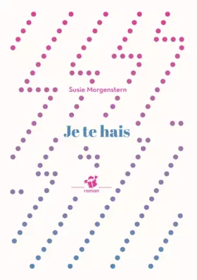 Couverture du produit · Je te hais