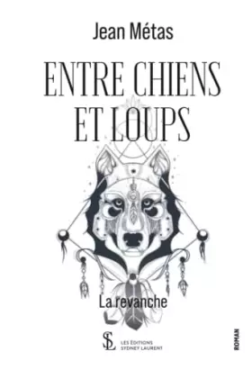 Couverture du produit · Entre chiens et loups: La revanche