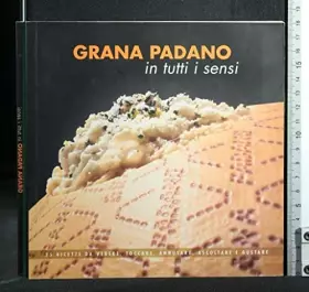 Couverture du produit · GRANA PADANO IN TUUTI I SENSI