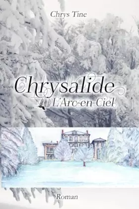 Couverture du produit · Chrysalide: L'Arc-en-Ciel