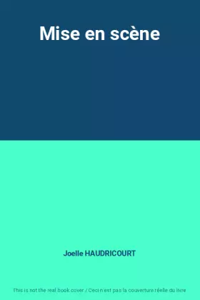 Couverture du produit · Mise en scène