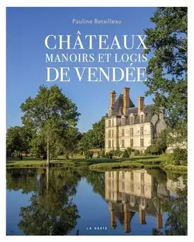 Couverture du produit · Châteaux, Manoirs et Logis de Vendée