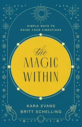 Couverture du produit · The Magic Within: Simple Ways to Raise Your Vibrations