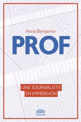 Couverture du produit · Prof: Une journaliste en immersion