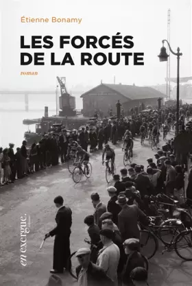 Couverture du produit · Les forcés de la route