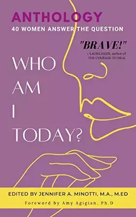 Couverture du produit · Who Am I Today?: 40 Women Answer the Question