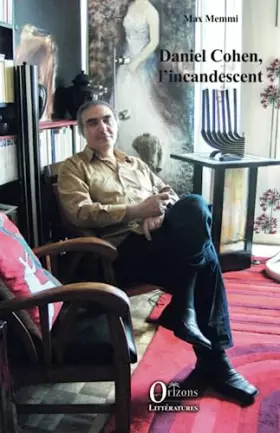 Couverture du produit · Daniel cohen,: l'incandescent