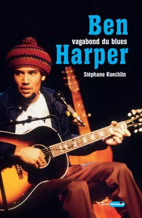 Couverture du produit · Ben Harper, vagabond du blues