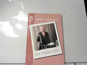 Couverture du produit · Sophie Cuisine Pour ... Les Repas Chic 2009