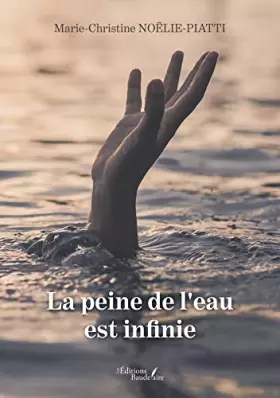 Couverture du produit · La peine de l'eau est infinie