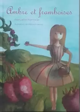 Couverture du produit · Ambre et framboises.