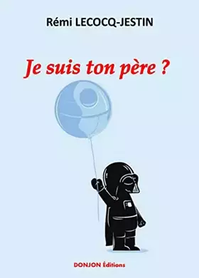 Couverture du produit · Je suis ton père ?