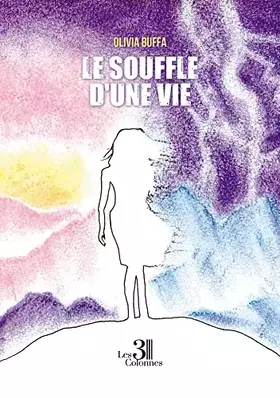 Couverture du produit · Le souffle d'une vie