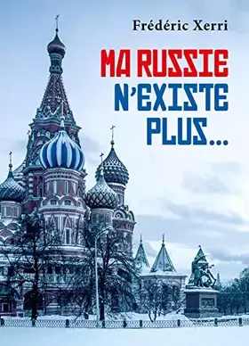Couverture du produit · Ma Russie n'existe plus...