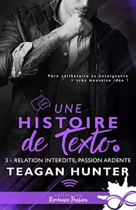 Couverture du produit · Relation interdite, passion ardente: Une histoire de texto, T3