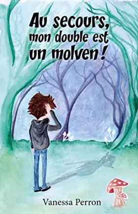 Couverture du produit · Au secours, mon double est un molven !