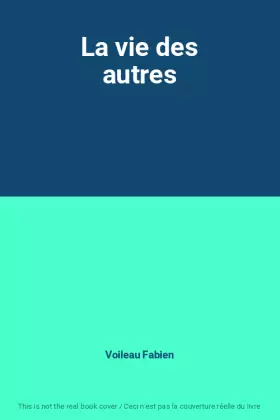 Couverture du produit · La vie des autres
