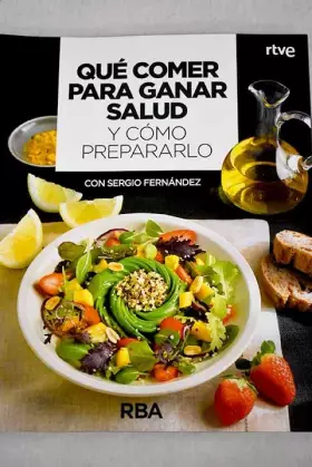 Couverture du produit · Qué comer para ganar salud y cómo prepararlo