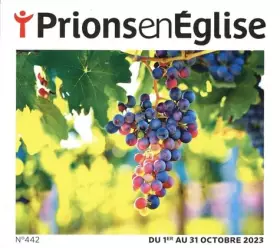 Couverture du produit · Prions gd format - octobre 2023 N° 442
