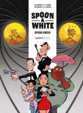Couverture du produit · Spoon and White - tome 04: Spoonfinger