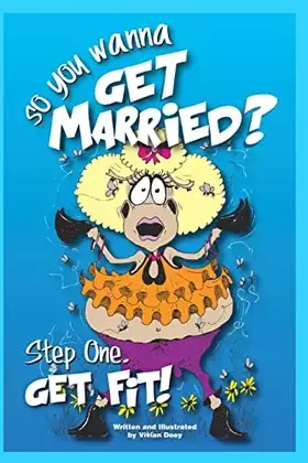 Couverture du produit · So____ You Wanna get Married: Step One...Get Fit