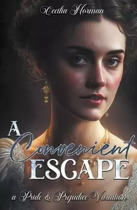 Couverture du produit · A Convenient Escape: A Pride and Prejudice Variation