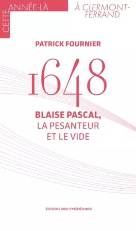 Couverture du produit · 1648 Blaise Pascal: La pesanteur et le vide